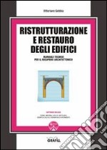 Ristrutturazione e restauro degli edifici. Con Contenuto digitale per download e accesso on line