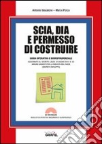 SCIA, DIA e permesso di costruire. Con CD-ROM libro