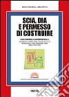 SCIA, DIA e permesso di costruire. Con CD-ROM libro