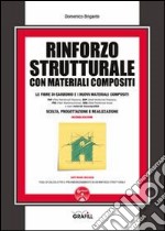 Rinforzo strutturale con materiali compositi. Con Contenuto digitale per download e accesso on line libro