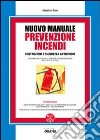 Nuovo manuale di prevenzione incendi. Con Contenuto digitale per download e accesso on line libro