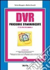 DVR procedure standardizzate studi professionali. Con Contenuto digitale per download e accesso on line libro