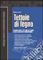 Tettoie di legno. Calcolo delle tettoie di legno e delle relative connessioni. Con Contenuto digitale per download e accesso on line libro