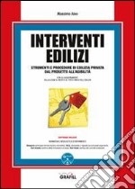 Interventi edilizi. Con Contenuto digitale per download e accesso on line libro