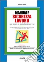 Manuale sicurezza lavoro. Con CD-ROM