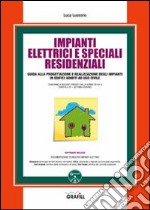 Impianti elettrici e speciali residenziali. Con Contenuto digitale per download e accesso on line libro