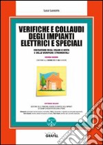 Verifiche e collaudi degli impianti elettrici e speciali. Con Contenuto digitale per download e accesso on line libro