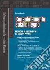 Consolidamento solai di legno. Tecniche di intervento ed esempi pratici. Con Contenuto digitale per download e accesso on line libro