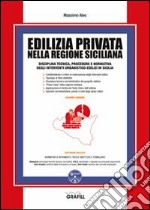 Edilizia privata nella regione siciliana. Con Contenuto digitale per download e accesso on line libro