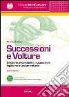 Successioni e volture. Gestione procedure di successioni legittime e testamentarie. Con Contenuto digitale per download e accesso on line libro di Analist Group (cur.)