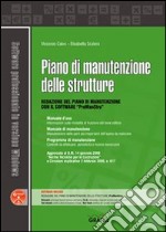 Piano di manutenzione delle strutture. Con aggiornamento online libro