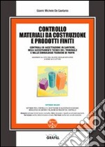 Controllo materiali da costruzione e prodotti finiti. Con Contenuto digitale per download e accesso on line libro