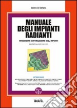 Manuale degli impianti radianti. Con aggiornamento online libro