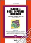 Manuale degli impianti radianti. Con aggiornamento online libro