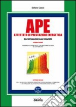 APE. Attestato di prestazione energetica dal sopralluogo alla redazione. Con Contenuto digitale per download e accesso on line libro