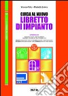 Guida al nuovo libretto di impianto. Con Contenuto digitale per download e accesso on line libro