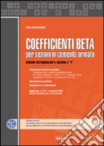 Coefficienti Beta per sezioni in cemento armato. Con Contenuto digitale per download e accesso on line