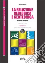 La relazione geologica e geotecnica. Con Contenuto digitale per download e accesso on line libro