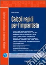 Calcoli rapidi per l'impiantista. Con Contenuto digitale per download e accesso on line libro