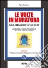 Le volte in muratura. Analisi, modellazione e rinforzo con FRP. Con Contenuto digitale per download e accesso on line libro