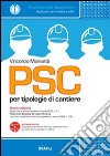 PSC per tipologie di cantieri. Con Contenuto digitale per download e accesso on line libro di Mainardi Vincenzo