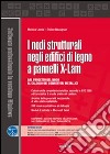 I nodi strutturali negli edifici di legno a pannelli X-LAM. Con Contenuto digitale per download e accesso on line libro