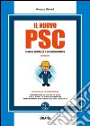 Il nuovo PSC. Con Contenuto digitale per download e accesso on line libro