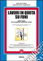 Lavori in quota su funi. Con Contenuto digitale per download e accesso on line