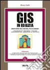 GIS in edilizia. Esempi pratici per territorio, spazio ed ambiente. Con Contenuto digitale per download e accesso on line libro di Carella Vincenzo