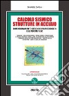 Il calcolo sismico strutture in acciaio. Con Contenuto digitale per download e accesso on line libro