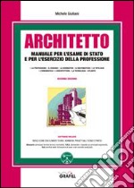 Architetto. Manuale per l'esame di Stato e per l'esercizio della professione. Con Contenuto digitale per download e accesso on line libro