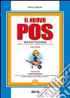 Il nuovo POS. Con Contenuto digitale per download e accesso on line libro di Mainardi Vincenzo