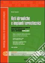 Reti idrauliche e impianti termotecnici. Con Contenuto digitale per download e accesso on line libro