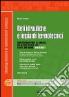 Reti idrauliche e impianti termotecnici. Con Contenuto digitale per download e accesso on line libro