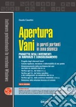 Apertura vani in pareti portanti in zona sismica. Con software libro