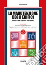 La manutenzione degli edifici. Con software libro