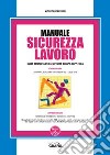 Manuale sicurezza lavoro. Con software libro