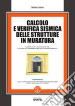 Calcolo e verifica sismica delle strutture in muratura. Con software libro