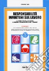 Responsabilità infortuni sul lavoro. Con software libro di Rosa Giovanna