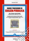 Nuove procedure di edilizia pubblica. Realizzazione di opere pubbliche ai sensi del nuovo Codice degli appalti. Con aggiornamento online libro di Sarubbi Giuseppe