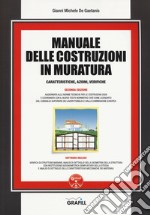 Manuale delle costruzioni in muratura. Caratteristiche, azioni, verifiche. Con Contenuto digitale per download libro