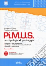 Pi.M.U.S. per tipologie di ponteggio. Con software libro