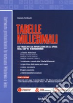 Tabelle millesimali. Software per la ripartizione delle spese negli edifici in condominio. Con software libro