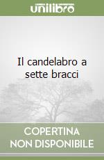 Il candelabro a sette bracci libro