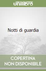 Notti di guardia libro