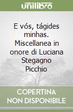 E vós, tágides minhas. Miscellanea in onore di Luciana Stegagno Picchio