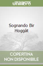 Sognando Bir Hoggàt libro