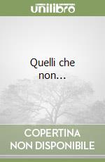 Quelli che non... libro