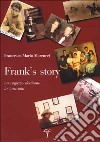 Frank's story. Un ragazzo destinato in Australia libro