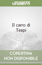 Il carro di Tespi libro